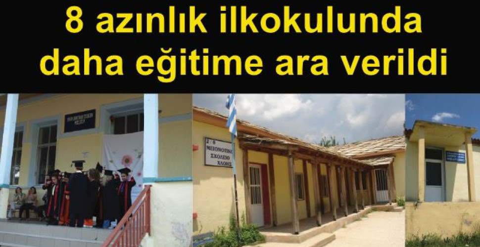 8 azınlık ilkokulunda daha eğitime ara verildi!