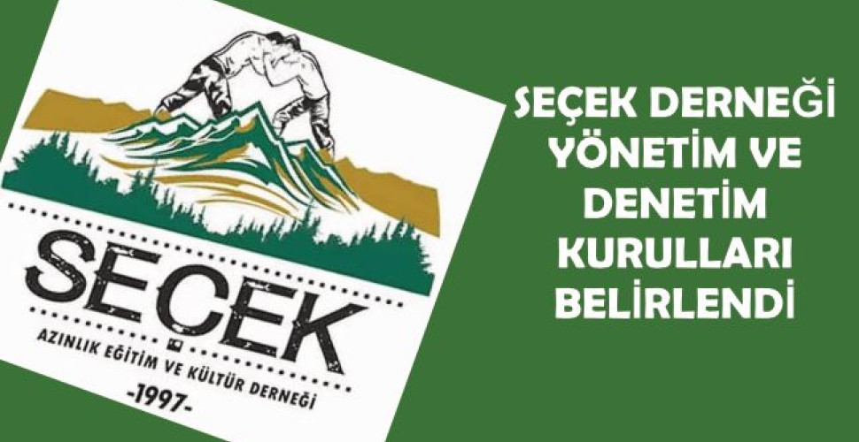 Seçek Derneğinde Yönetim ve Denetim  Kurulları belirlendi
