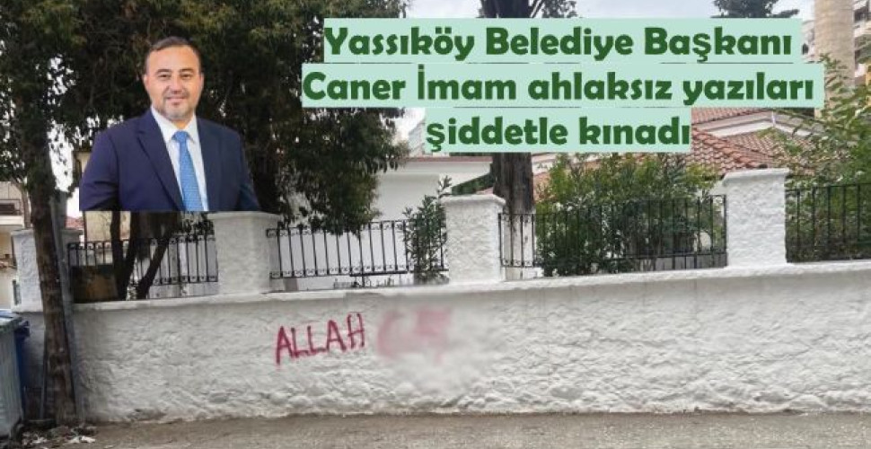 Yassıköy Belediye Başkanı Caner İmam ahlaksız yazıları şiddetle kınadı