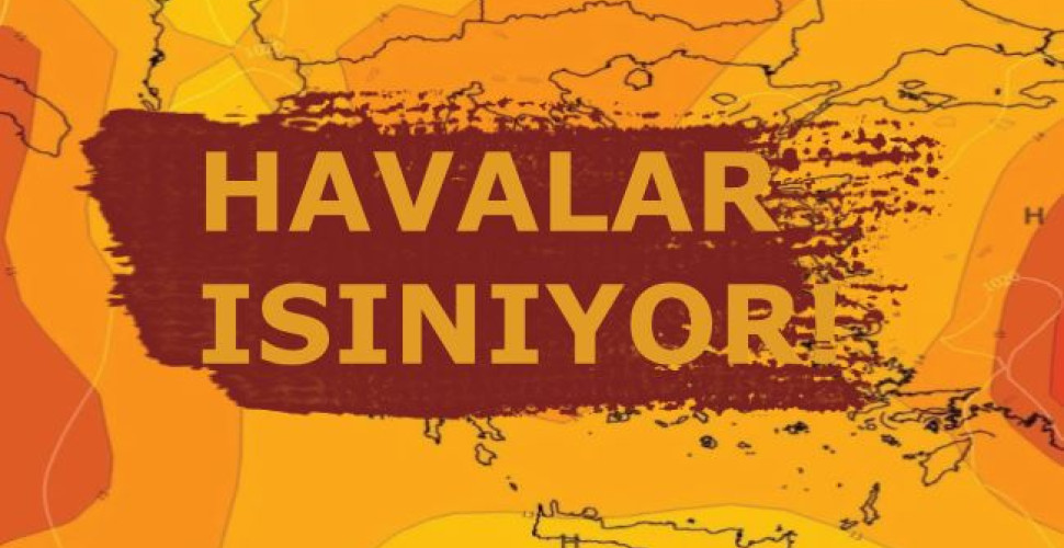 HAVALAR ISINIYOR!