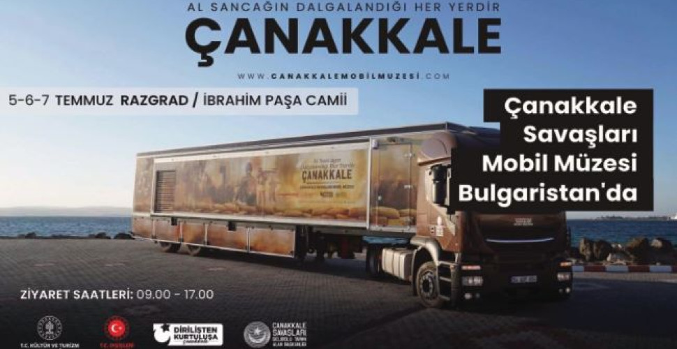 Çanakkale Ruhu Razgrad’da Canlanıyor: Gezici Müze Kapılarını Açıyor