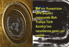 BM’nin Yunanistan UPR paydaş raporunda Batı Trakya Türk Azınlığı’nın sorunlarına geniş yer verildi