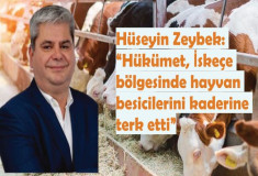 Hüseyin Zeybek: “Hükümet, İskeçe bölgesinde hayvan besicilerini kaderine terk etti”
