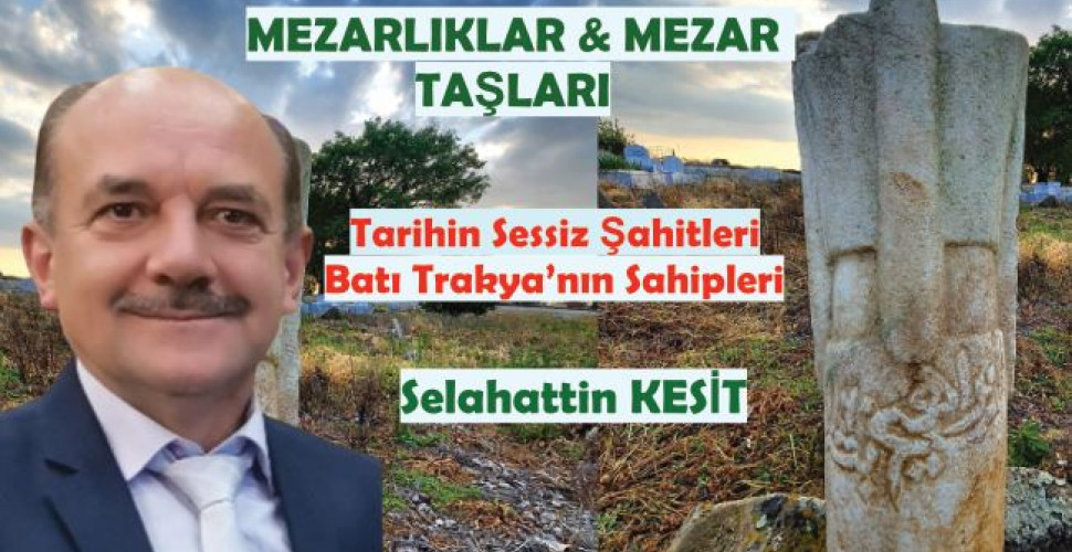 MEZARLIKLAR & MEZAR TAŞLARI